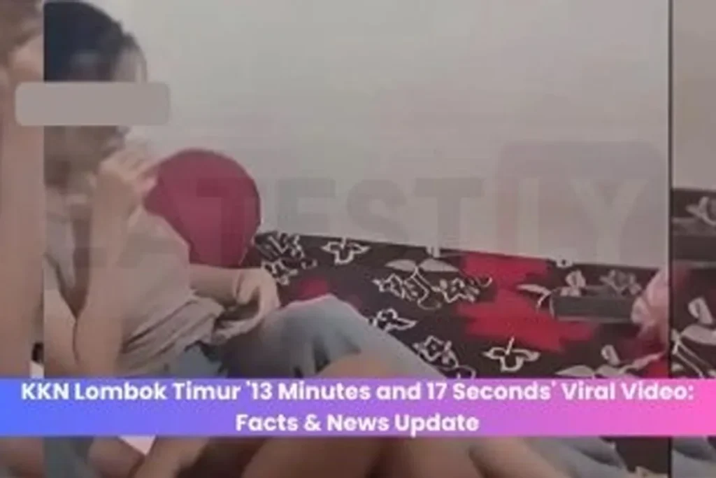 KKN Lombok Timur 13 Minutes 17 Seconds Viral Video
